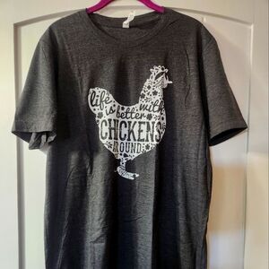 T-shirts by Ruby's Rubbish. Life is Better With Chickens Around.